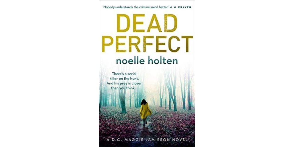 Dead Perfect by Noelle Holten
